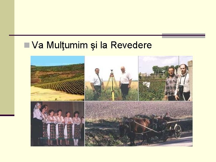 n Va Mulţumim şi la Revedere 