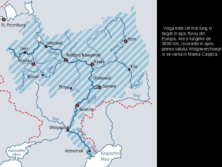 Volga este cel mai lung si bogat in apa, fluviu din Europa. Are o