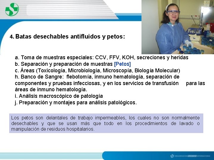 4. Batas desechables antifluidos y petos: a. Toma de muestras especiales: CCV, FFV, KOH,