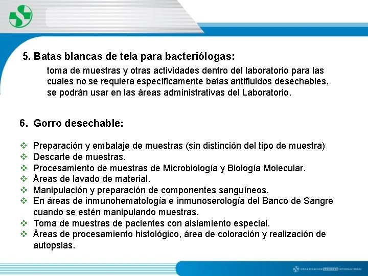 5. Batas blancas de tela para bacteriólogas: toma de muestras y otras actividades dentro