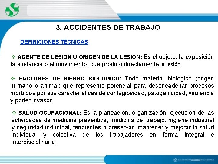 3. ACCIDENTES DE TRABAJO DEFINICIONES TÉCNICAS v AGENTE DE LESION U ORIGEN DE LA