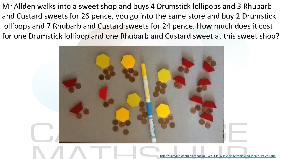 Mr Allden walks into a sweet shop and buys 4 Drumstick lollipops and 3