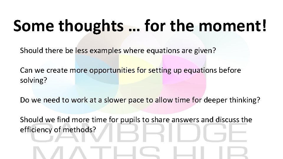Some thoughts … for the moment! Should there be less examples where equations are