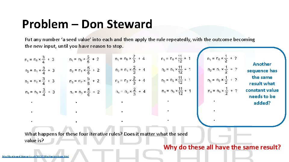 Problem – Don Steward Put any number ‘a seed value’ into each and then