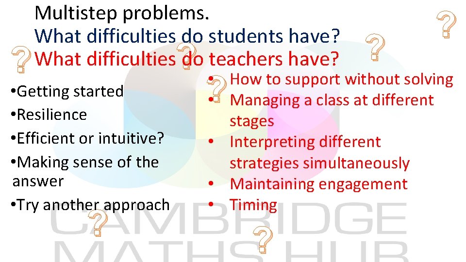? Multistep problems. What difficulties do students have? What difficulties do teachers have? •