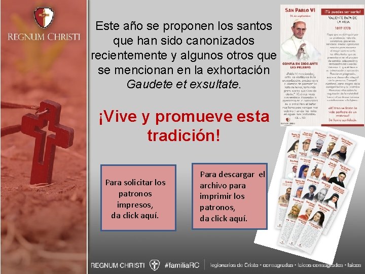 Este año se proponen los santos que han sido canonizados recientemente y algunos otros