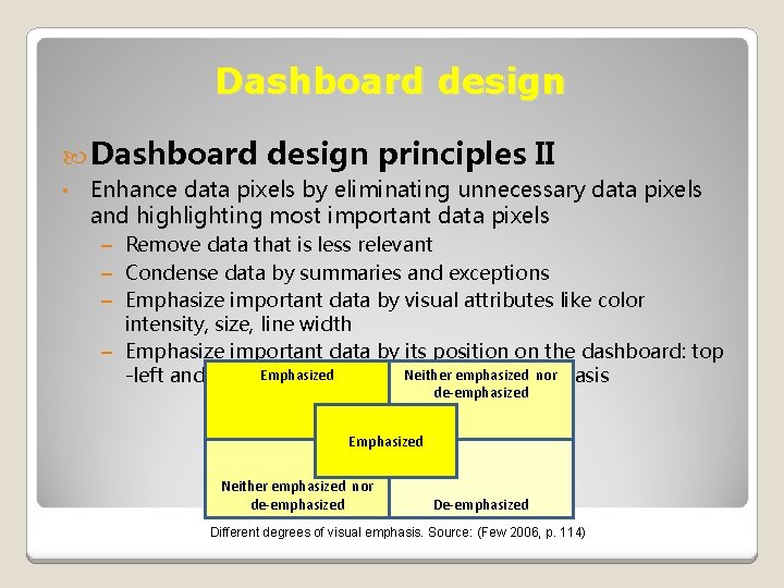 Dashboard design Dashboard • design principles II Enhance data pixels by eliminating unnecessary data