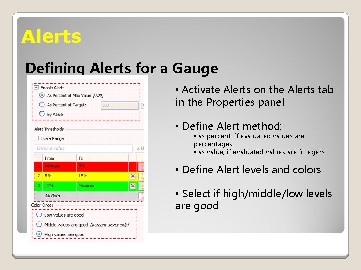 Alerts Defining Alerts for a Gauge • Activate Alerts on the Alerts tab in