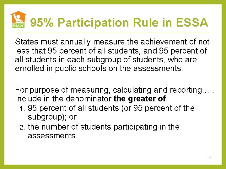 95% Participation Rule in ESSA States must annually measure the achievement of not less