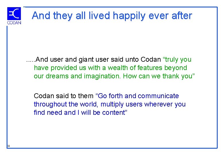 And they all lived happily ever after . . . And user and giant