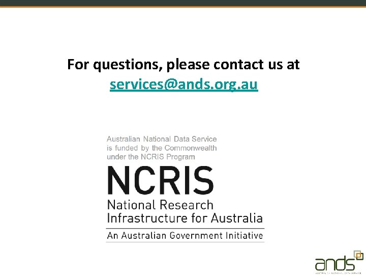 For questions, please contact us at services@ands. org. au 