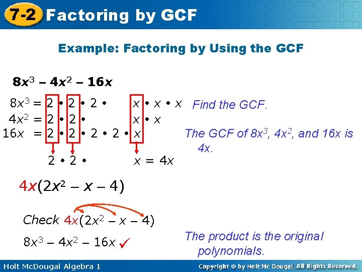 7 -2 Factoring by GCF Example: Factoring by Using the GCF 8 x 3