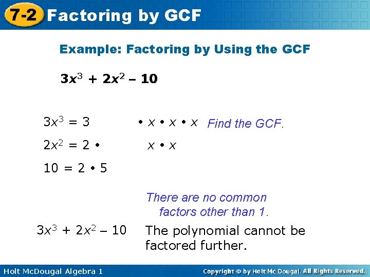 7 -2 Factoring by GCF Example: Factoring by Using the GCF 3 x 3