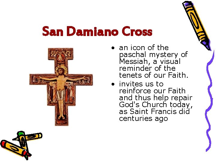 San Damiano Cross • an icon of the paschal mystery of Messiah, a visual