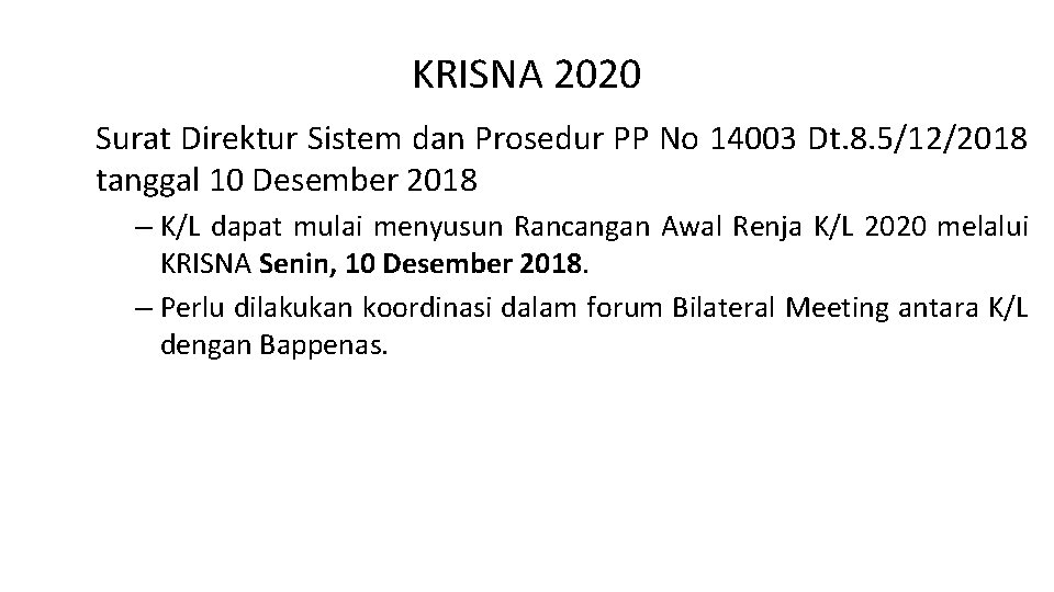KRISNA 2020 Surat Direktur Sistem dan Prosedur PP No 14003 Dt. 8. 5/12/2018 tanggal