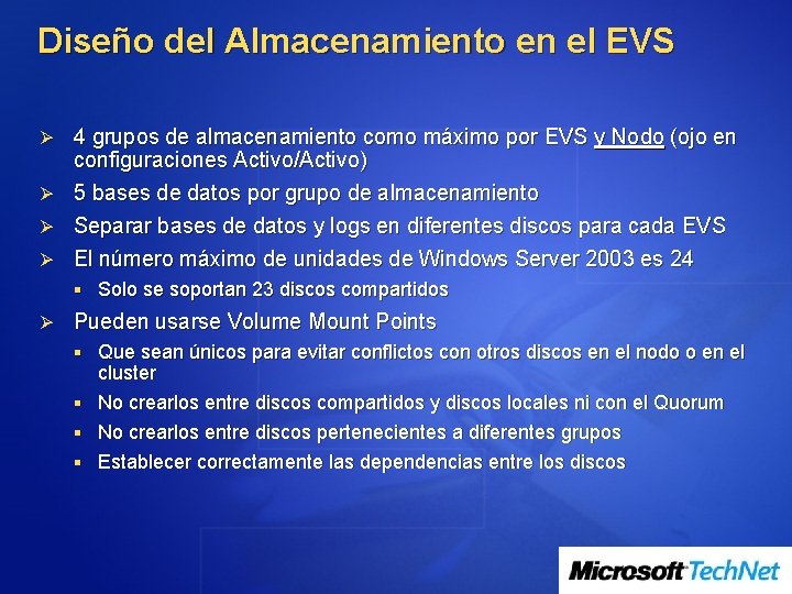 Diseño del Almacenamiento en el EVS Ø Ø 4 grupos de almacenamiento como máximo