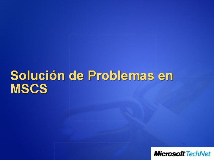 Solución de Problemas en MSCS 