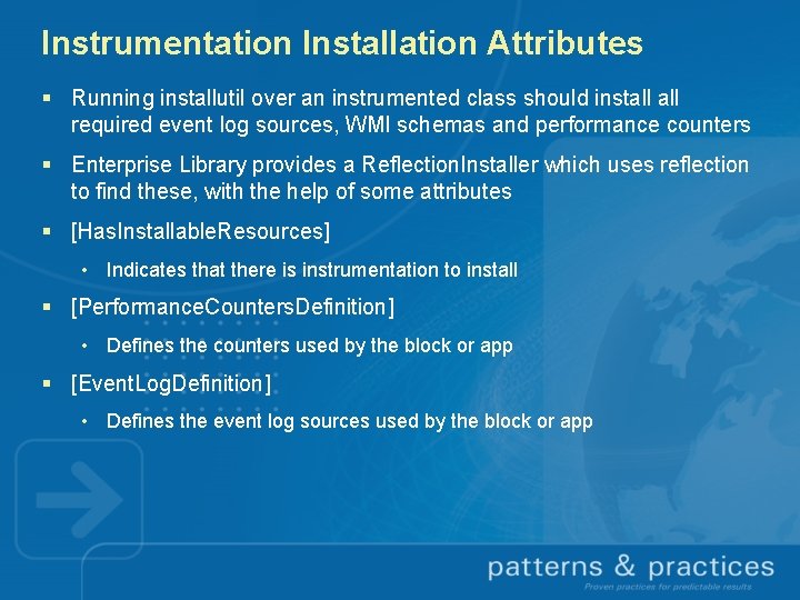Instrumentation Installation Attributes § Running installutil over an instrumented class should install required event