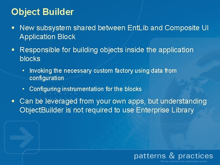 Object Builder § New subsystem shared between Ent. Lib and Composite UI Application Block