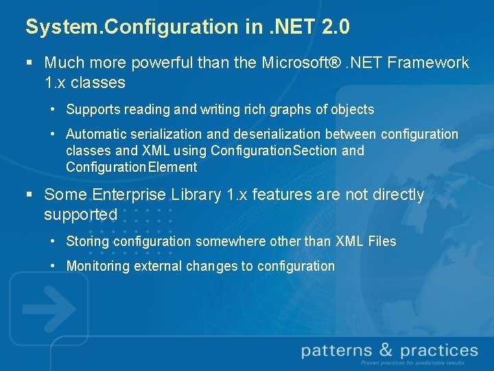 System. Configuration in. NET 2. 0 § Much more powerful than the Microsoft®. NET