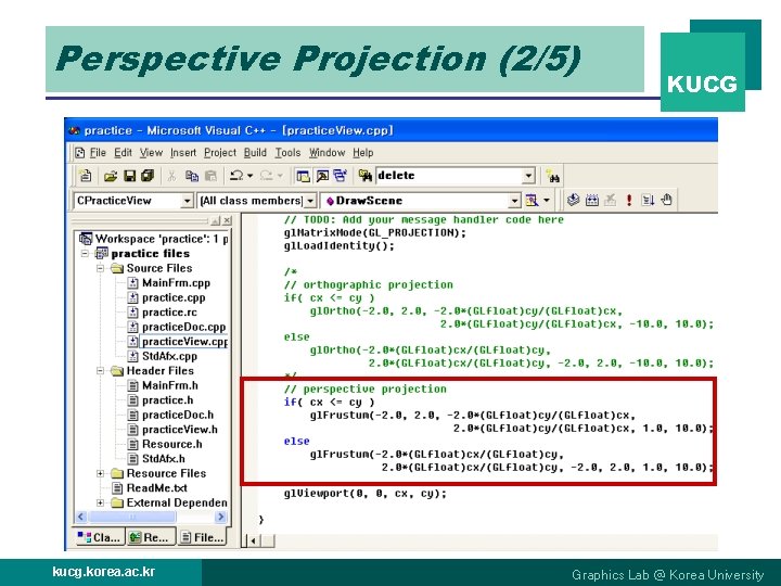 Perspective Projection (2/5) kucg. korea. ac. kr KUCG Graphics Lab @ Korea University 