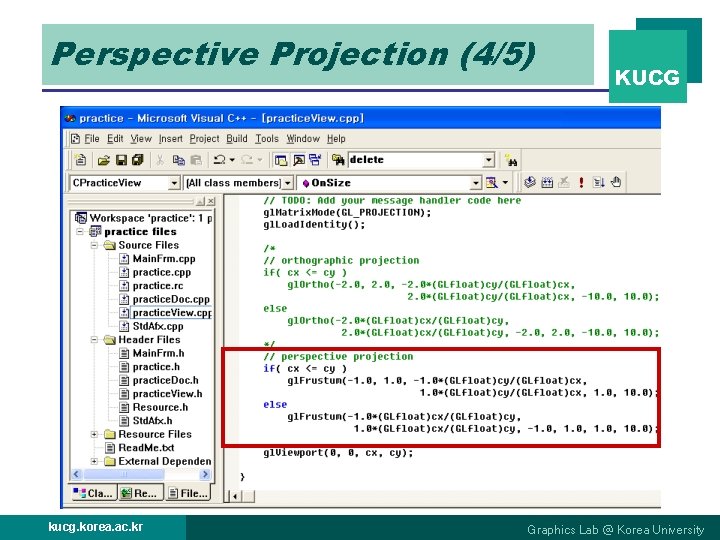 Perspective Projection (4/5) kucg. korea. ac. kr KUCG Graphics Lab @ Korea University 