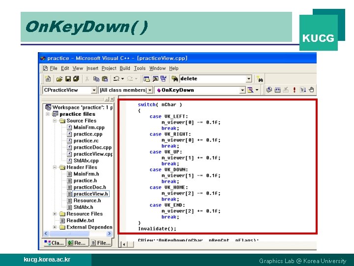 On. Key. Down( ) kucg. korea. ac. kr KUCG Graphics Lab @ Korea University On. Key. Down( ) kucg. korea. ac. kr KUCG Graphics Lab @ Korea University