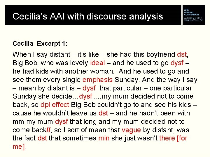 Cecilia’s AAI with discourse analysis Cecilia Excerpt 1: When I say distant – it’s