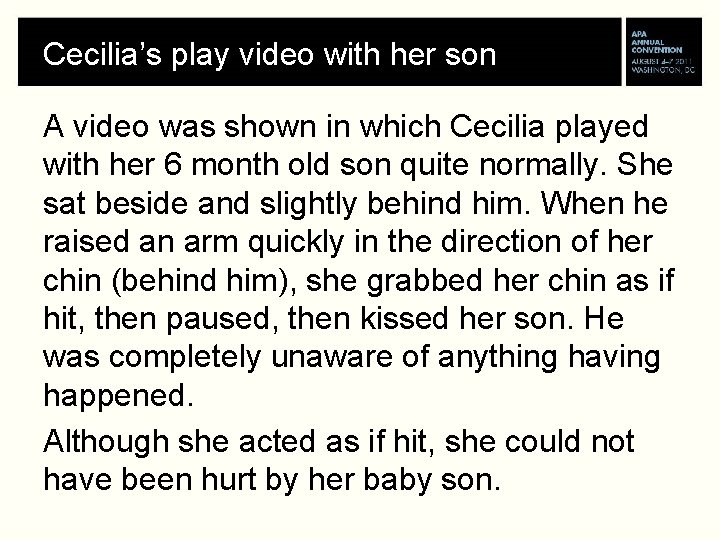 Cecilia’s play video with her son A video was shown in which Cecilia played