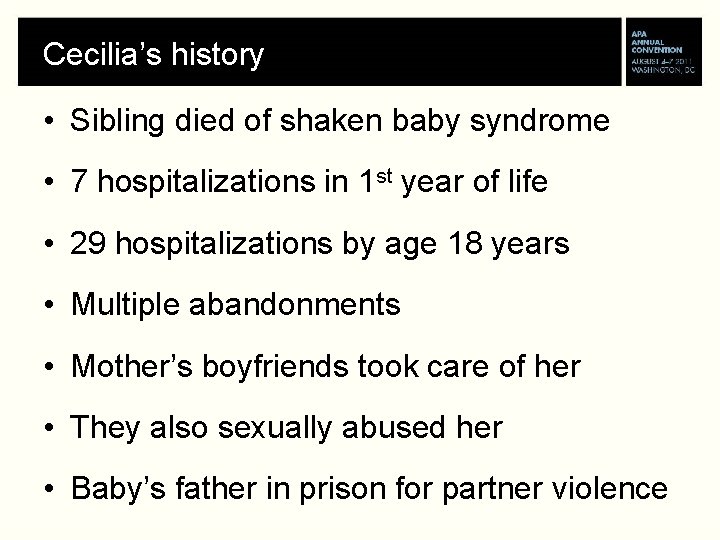 Cecilia’s history • Sibling died of shaken baby syndrome • 7 hospitalizations in 1