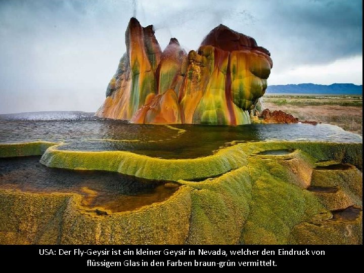 USA: Der Fly-Geysir ist ein kleiner Geysir in Nevada, welcher den Eindruck von flüssigem