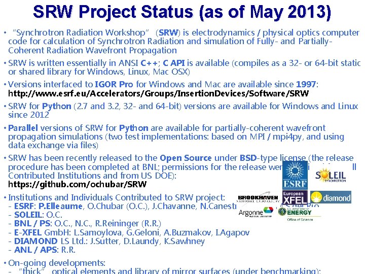 SRW Project Status (as of May 2013) • “Synchrotron Radiation Workshop” (SRW) is electrodynamics