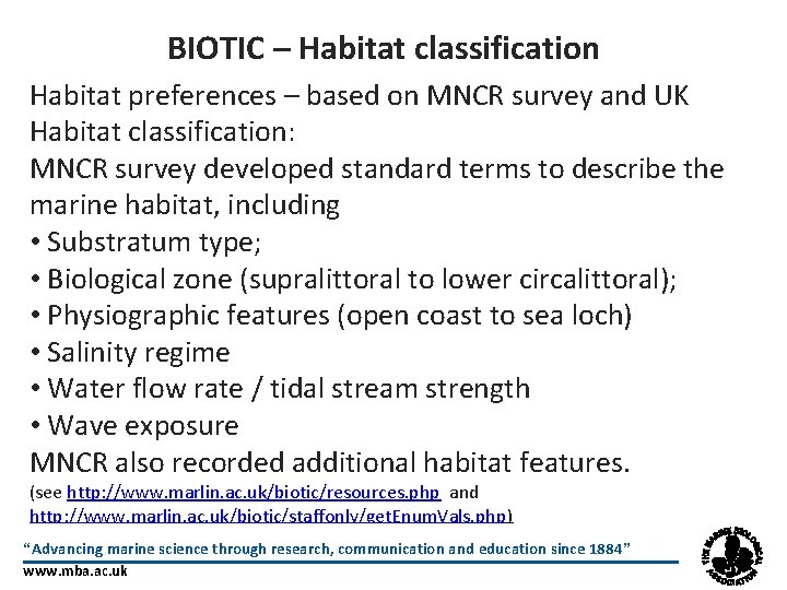 BIOTIC – Habitat classification Habitat preferences – based on MNCR survey and UK Habitat