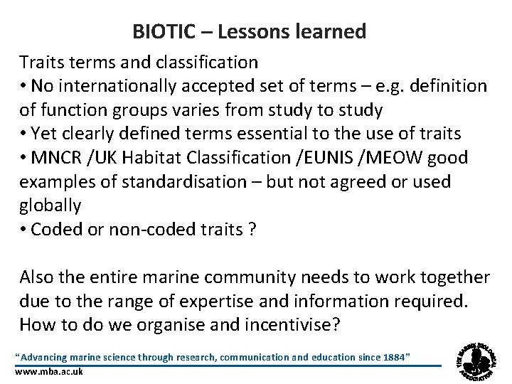 BIOTIC – Lessons learned Traits terms and classification • No internationally accepted set of