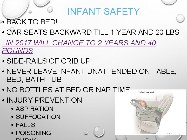 INFANT SAFETY • BACK TO BED! • CAR SEATS BACKWARD TILL 1 YEAR AND