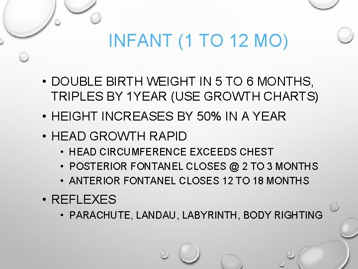 INFANT (1 TO 12 MO) • DOUBLE BIRTH WEIGHT IN 5 TO 6 MONTHS,