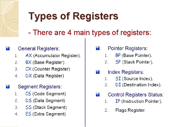 Types of Registers - There are 4 main types of registers: 