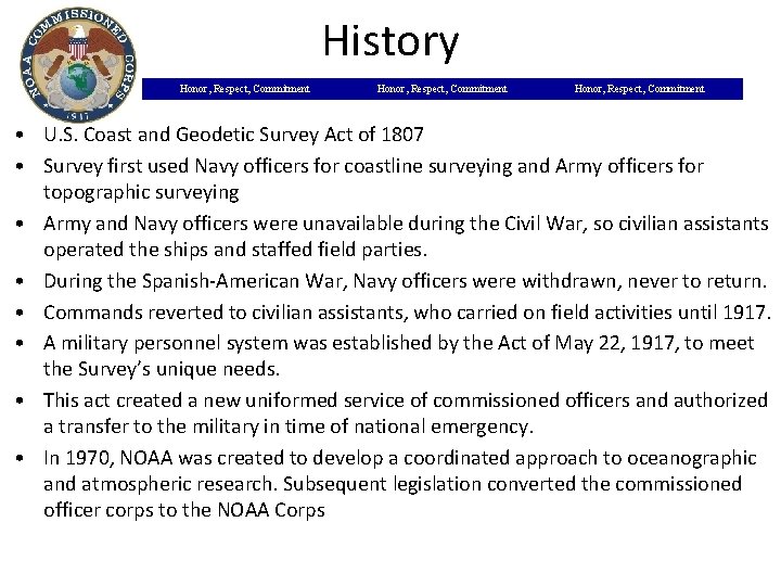 History Honor, Respect, Commitment • U. S. Coast and Geodetic Survey Act of 1807