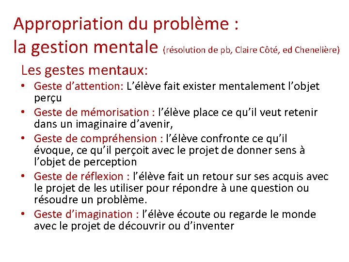 Appropriation du problème : la gestion mentale (résolution de pb, Claire Côté, ed Chenelière)