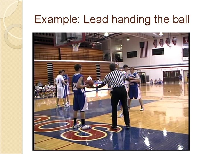 Example: Lead handing the ball 