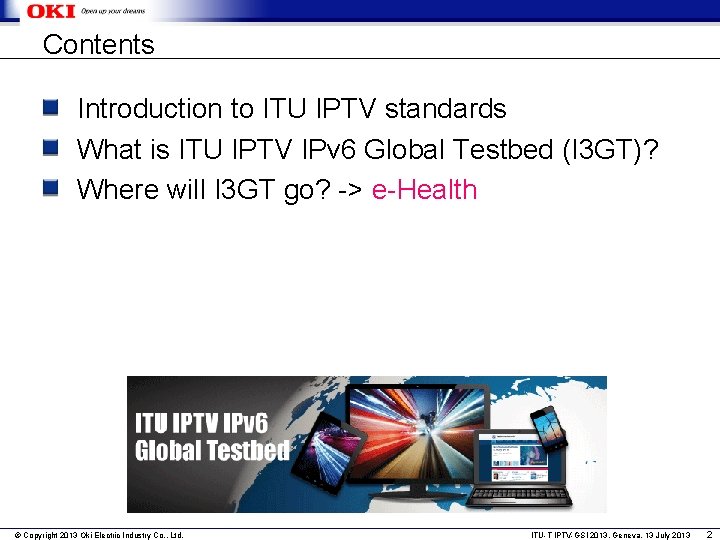 Contents Introduction to ITU IPTV standards What is ITU IPTV IPv 6 Global Testbed