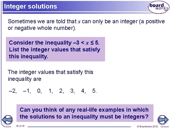 Integer solutions Sometimes we are told that x can only be an integer (a Integer solutions Sometimes we are told that x can only be an integer (a