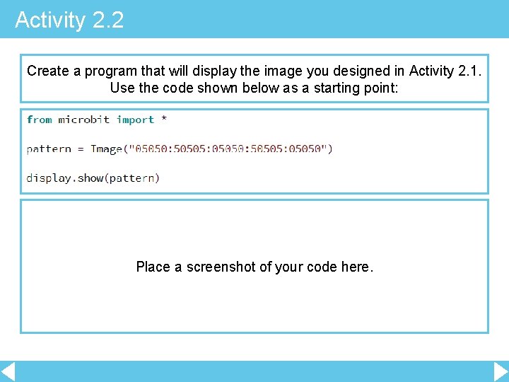Activity 2. 2 Create a program that will display the image you designed in