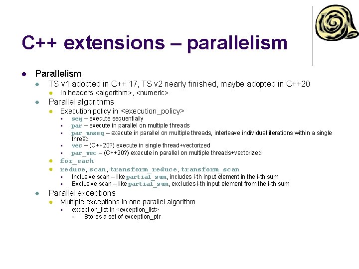 C++ extensions – parallelism l Parallelism l TS v 1 adopted in C++ 17, C++ extensions – parallelism l Parallelism l TS v 1 adopted in C++ 17,