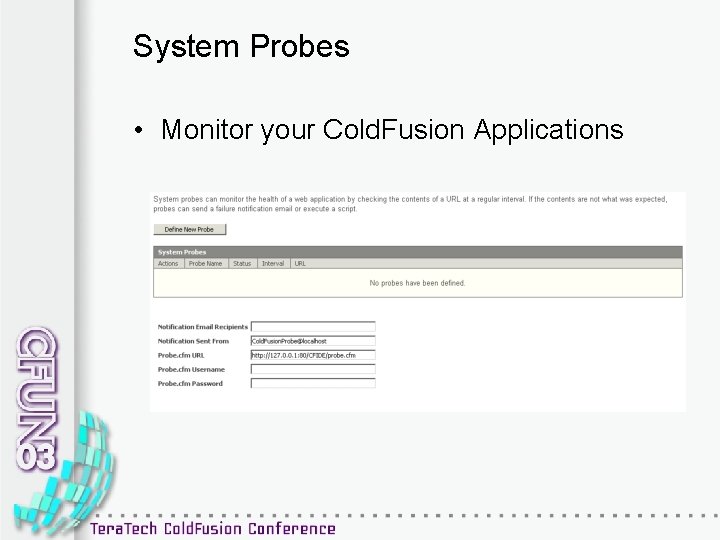 System Probes • Monitor your Cold. Fusion Applications 
