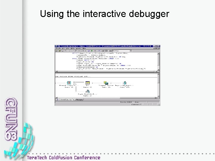 Using the interactive debugger 