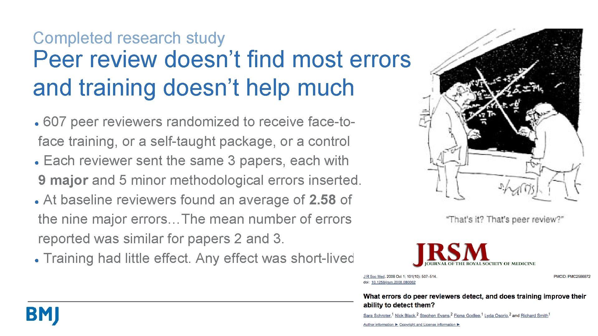 Completed research study Peer review doesn’t find most errors, and training doesn’t help much