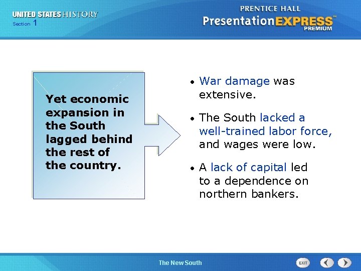Chapter Section 1 25 Section 1 Yet economic expansion in the South lagged behind