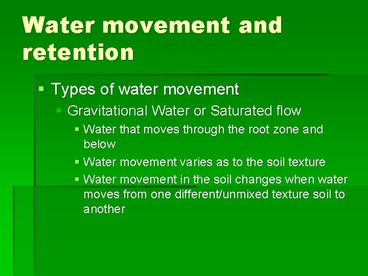 Water movement and retention § Types of water movement § Gravitational Water or Saturated