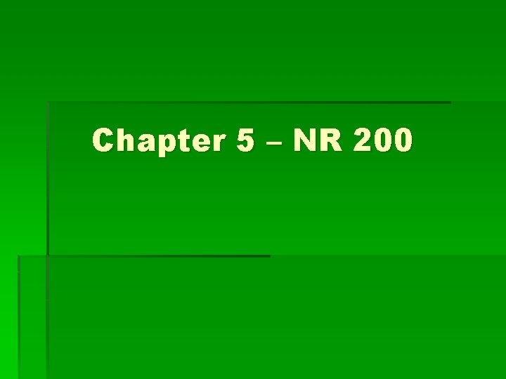 Chapter 5 – NR 200 